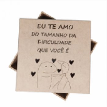 CAIXA 15 X 15 X 5 - BENTO EU TE AMO DO TAMANHO DA DIFICULDADE QUE VOCE E