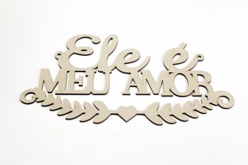 Placa Ele É Meu Amor 30 Cm